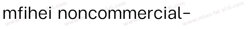 mfihei noncommercial字体转换